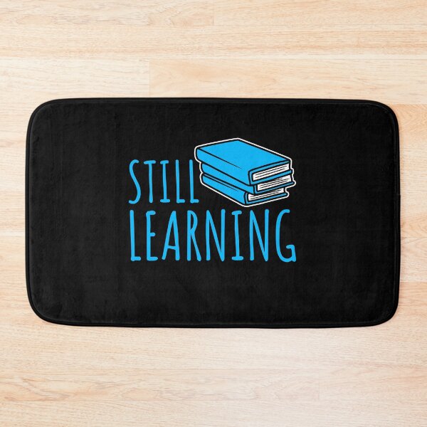 Item preview, Still Learning Motivational Growth Mindset Quote Logo designed and sold by shirt-o-mat.