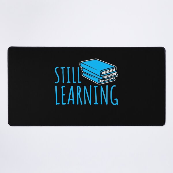 Item preview, Still Learning Motivational Growth Mindset Quote Logo designed and sold by shirt-o-mat.