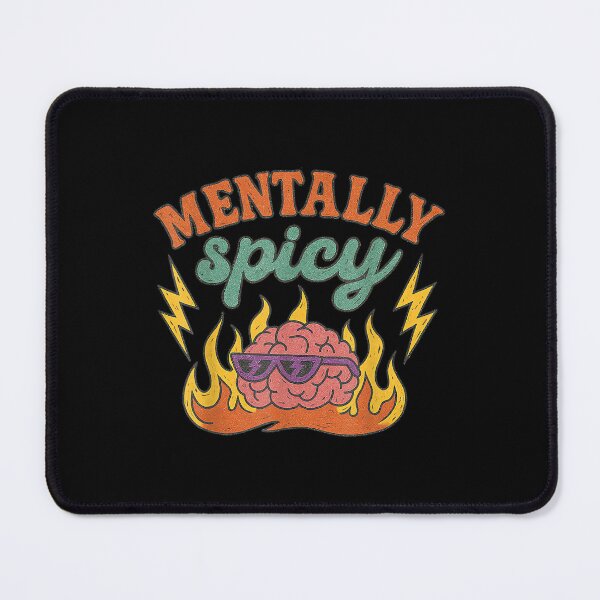 Item preview, Mentally Spicy Funny Mental Health Humor Sarcastic Quote designed and sold by LisaMCasares.
