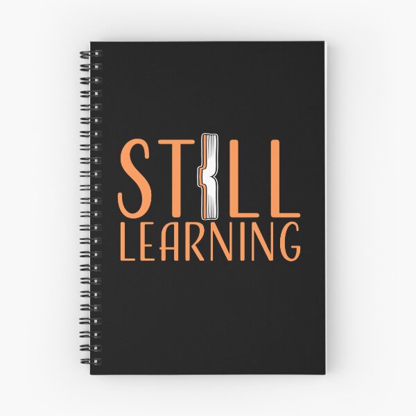 Item preview, Still Learning Motivational Growth Mindset Quote Logo designed and sold by shirt-o-mat.