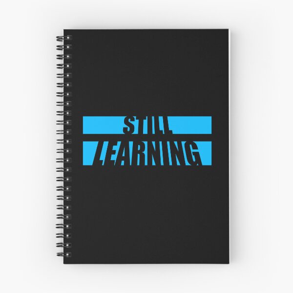 Item preview, Still Learning Motivational Growth Mindset Quote Logo designed and sold by shirt-o-mat.