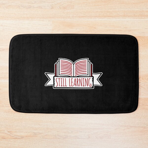 Item preview, Still Learning Motivational Growth Mindset Quote Logo designed and sold by shirt-o-mat.