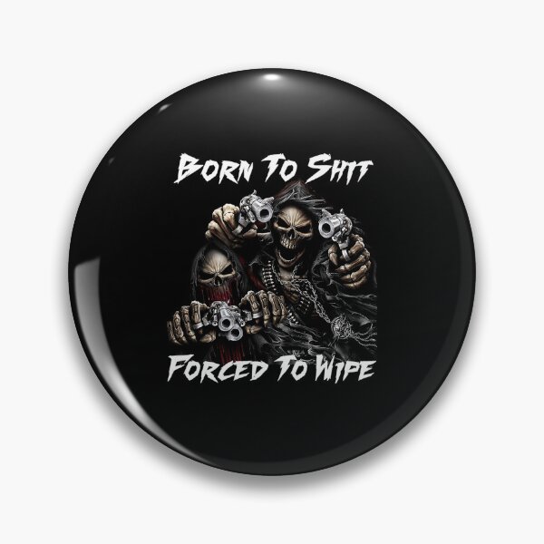 Item preview, Born To Forced To Wipe 2 Funny Skull Badass Skeleton With Guns designed and sold by Designmymmm.
