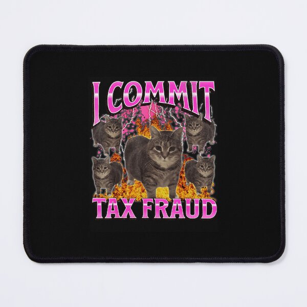 Item preview, I Commit Tax Fraud Funny Cat Meme Chaotic Humor designed and sold by tadmercado.