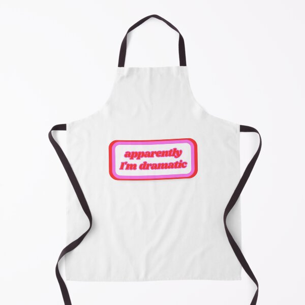 Item preview, Quotes: apparently I'm dramatic, statement, phrase, humorous  designed and sold by AASparksDesigns.