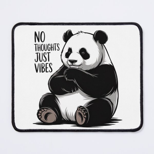 Item preview, No Thoughts Just Vibes Panda designed and sold by Redwan58.