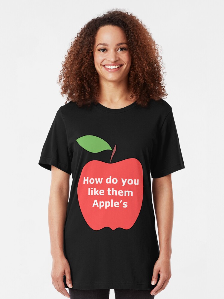 "How do you like them apples" Tshirt by Limetree Redbubble