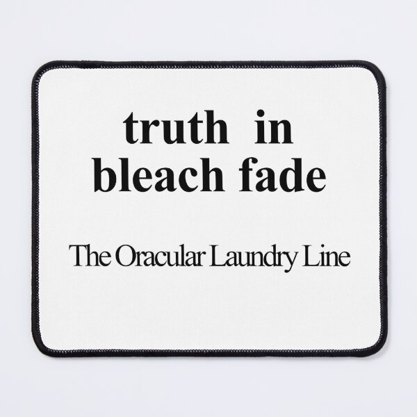 Item preview, Truth in Bleach Fade designed and sold by birdspinestudio.