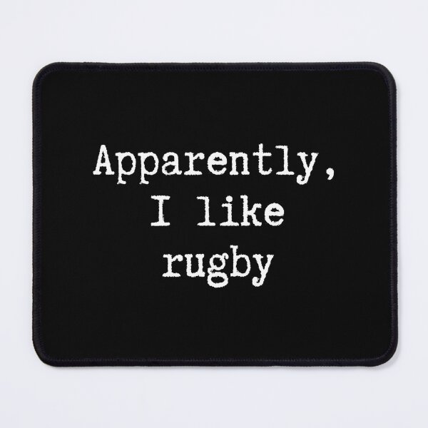 Item preview, Apparently I Like Rugby Funny Quote Minimal Sports Humor designed and sold by GabrieSketcham.