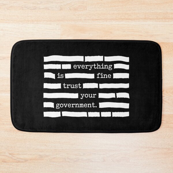 Item preview, Everything Is Fine Trust Your Government - Political Satire designed and sold by PixVib.