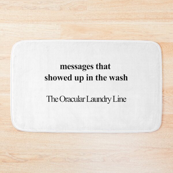 Item preview, Messages That Showed Up in the Wash designed and sold by birdspinestudio.