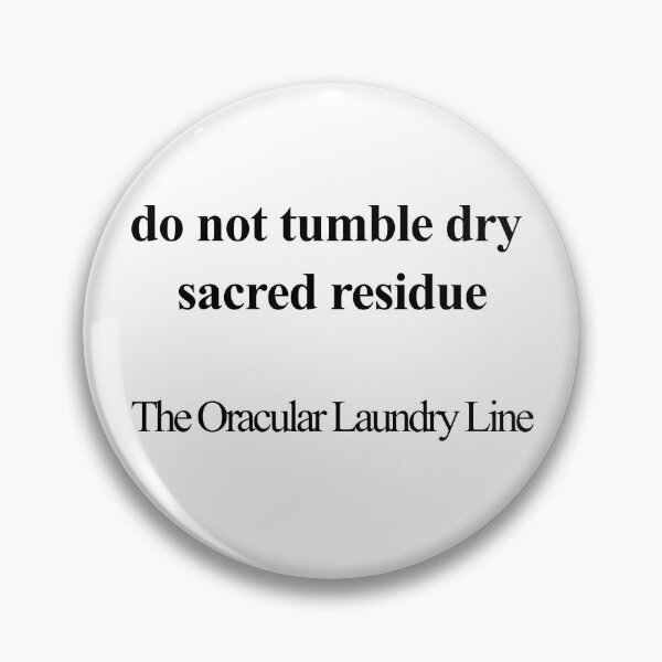 Item preview, Do Not Tumble Dry Sacred Residue designed and sold by birdspinestudio.