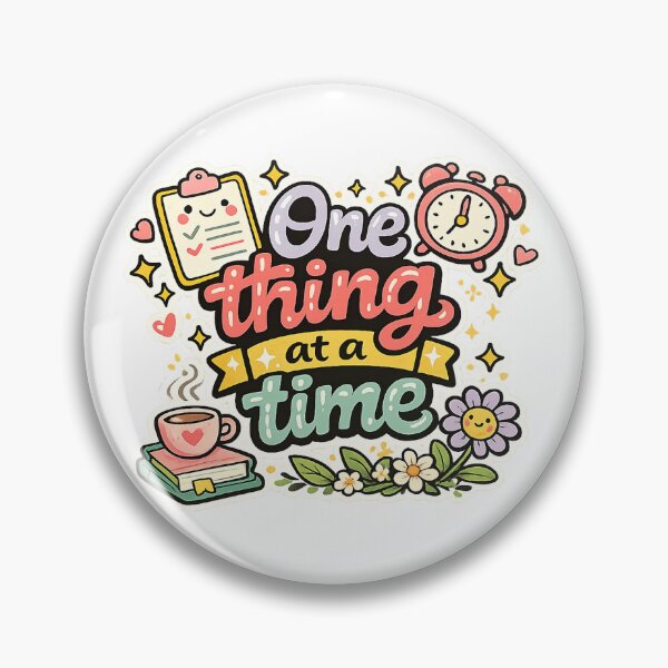 Item preview, One thing at a time designed and sold by adriab.
