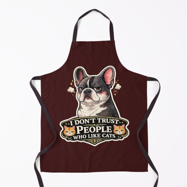 Item preview, I Don’t Trust People Who Like Cats Funny French Bulldog Sarcastic Dog Humor Design designed and sold by Frenchie Fever.