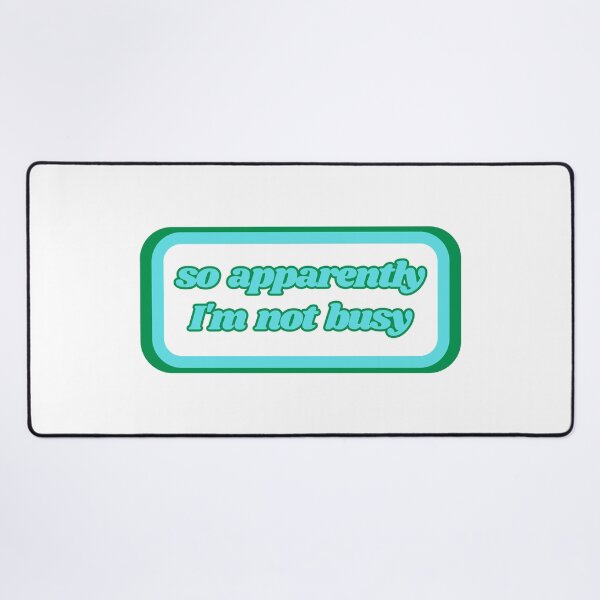 Item preview, Quotes: so apparently I'm not busy, statement, phrase, humorous  designed and sold by AASparksDesigns.