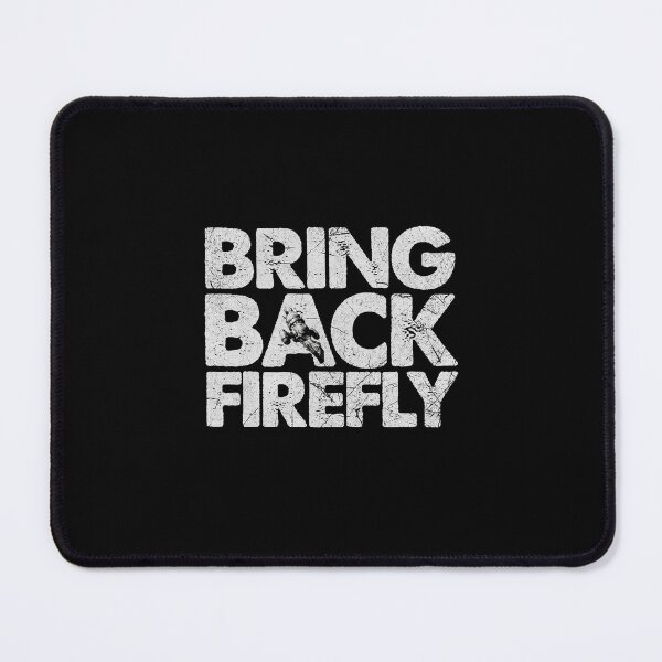 Item preview, BRING BACK FIREFLY designed and sold by tessaaxx.