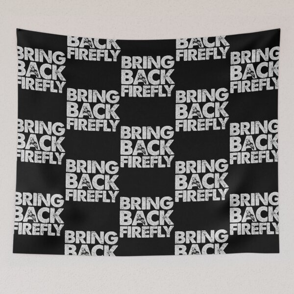 Item preview, BRING BACK FIREFLY designed and sold by tessaaxx.
