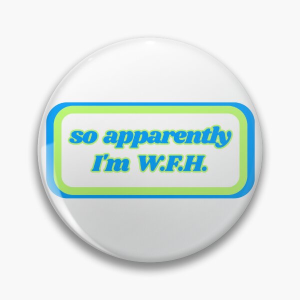 Item preview, Quotes: so apparently I'm WFH, statement, phrase, humorous  designed and sold by AASparksDesigns.