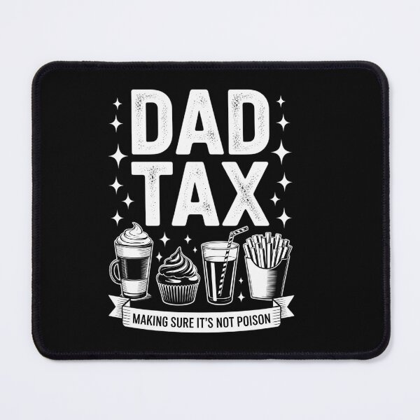 Item preview, Dad Tax Making Sure It's Not Poison Father's Day Mens designed and sold by HellD3vil-Art.
