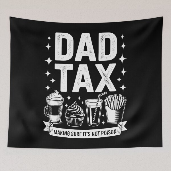 Item preview, Dad Tax Making Sure It's Not Poison Father's Day Mens designed and sold by HellD3vil-Art.