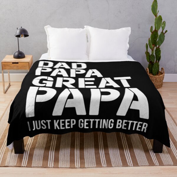 Item preview, Dad Papa Great Papa I Just Keep Getting Better Great Papa designed and sold by HellD3vil-Art.