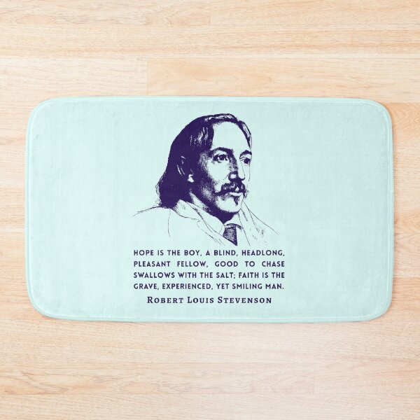 Item preview, Robert Louis Stevenson quote: Hope is the boy, a blind, headlong, pleasant fellow, good to chase swallows with the salt;  designed and sold by artbleed.
