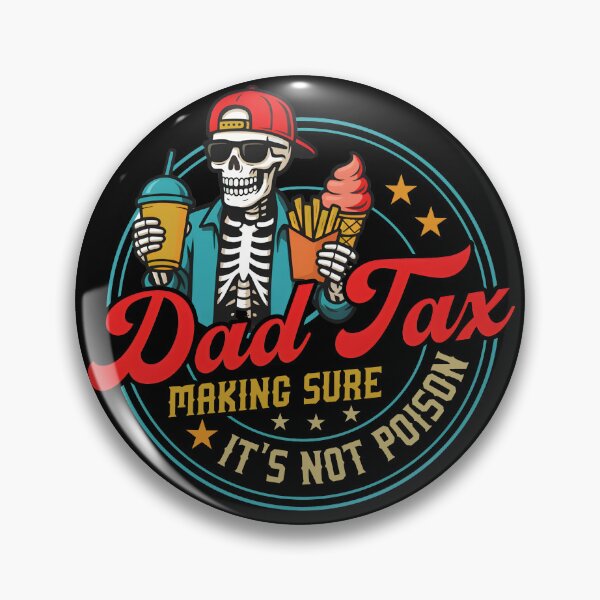 Item preview, Dad Tax Making Sure It's Not Poison Fathers Day designed and sold by HappyHedgeTees.