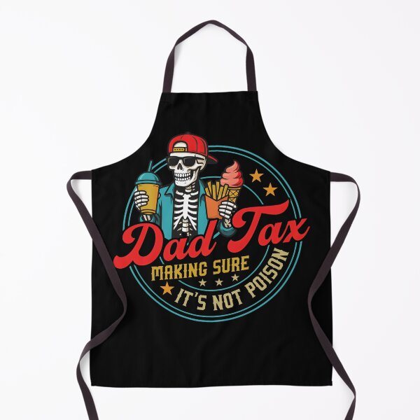 Item preview, Dad Tax Making Sure It's Not Poison Fathers Day designed and sold by HappyHedgeTees.