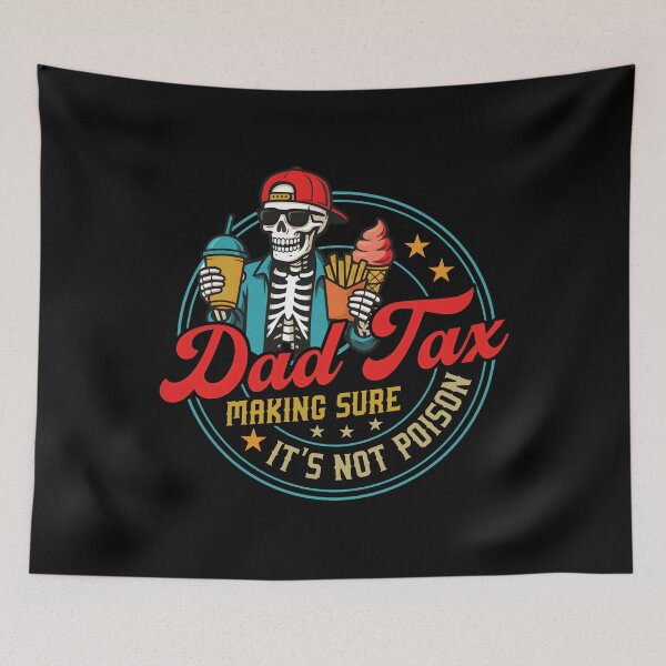 Item preview, Dad Tax Making Sure It's Not Poison Fathers Day designed and sold by HappyHedgeTees.