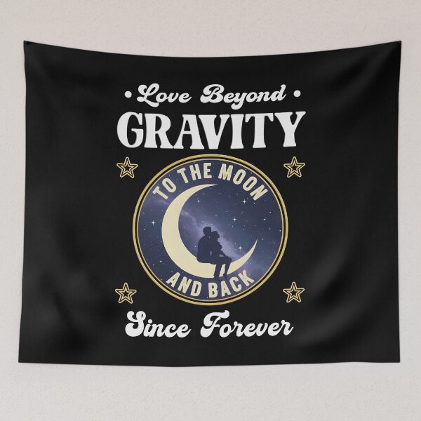 Item preview,  Love Beyond Gravity To the Moon and Back Since Forever Couples Romantic Moon and Stars space lover space travel Valentines day scientist lovers  designed and sold by Jt41.