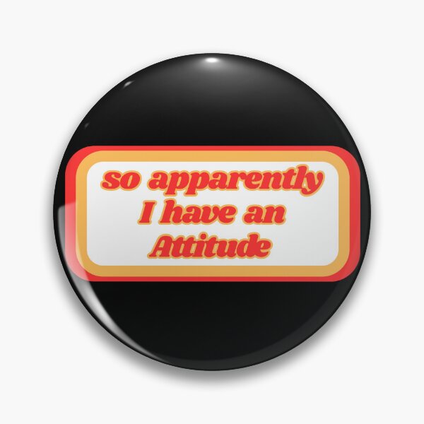 Item preview, Quotes: so apparently I have an attitude, statement, phrase, Humor  designed and sold by AASparksDesigns.