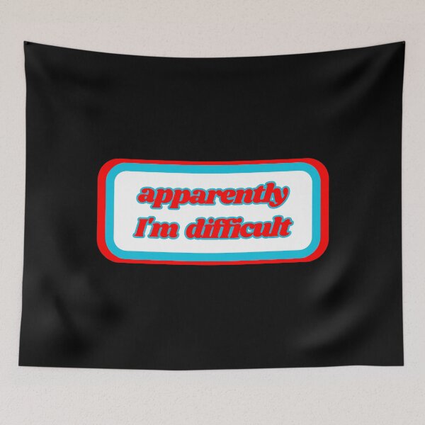 Item preview, Quotes: apparently I'm difficult, statement, phrase, humorous  designed and sold by AASparksDesigns.