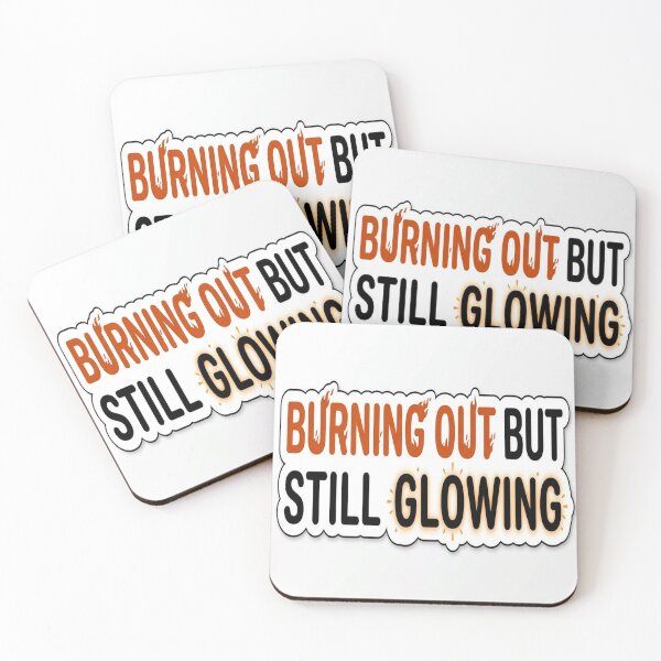 Item preview, Funny Burnout Sticker – “Burning Out But Still Glowing” – Aesthetic Flame Quote designed and sold by TheFlamedArts.