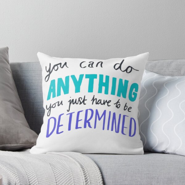 Item preview, You Can Do Anything You Just Have to Be Determined | Determination Quote | Success Motivation designed and sold by SOLIORA  ATELIER.