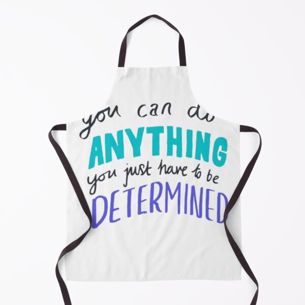 Item preview, You Can Do Anything You Just Have to Be Determined | Determination Quote | Success Motivation designed and sold by SOLIORA ATELIER.