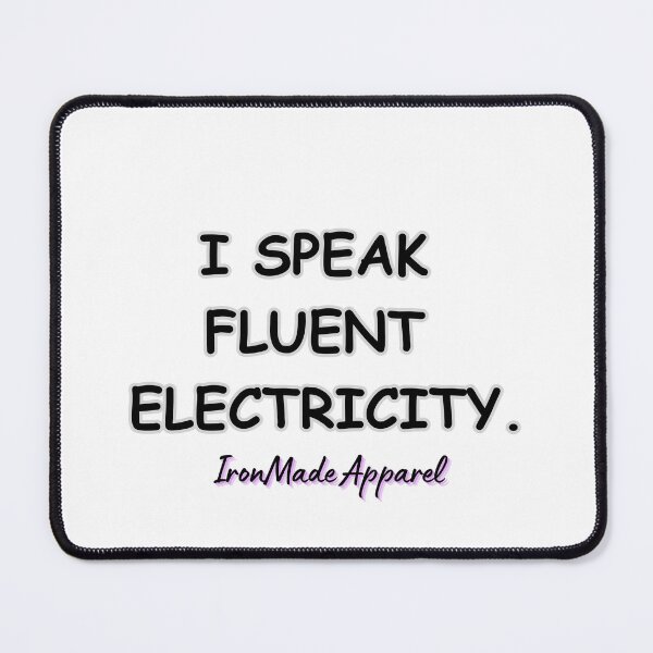 Item preview, I Speak Fluent Electricity Electrician T-Shirt | Funny Electrical Worker Humor Tee for Linemen & Skilled Trades designed and sold by IronMade Apparel.