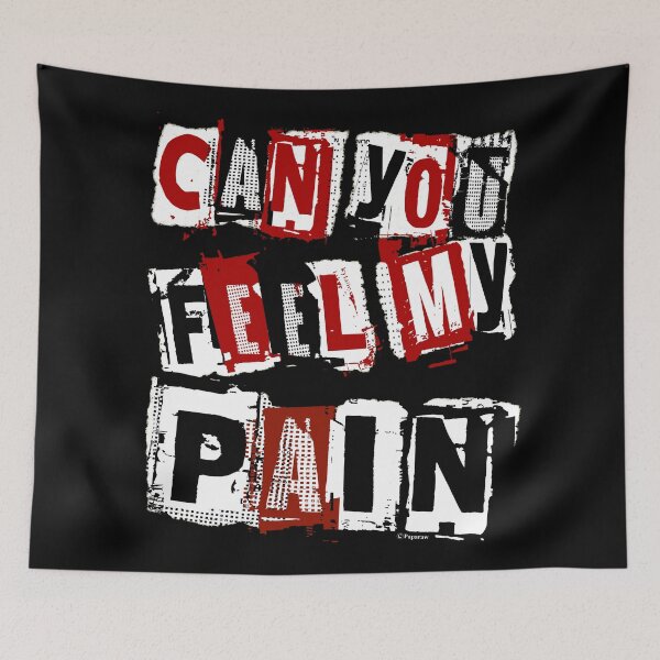Item preview, CAN YOU FEEL MY PAIN? designed and sold by Paparaw.