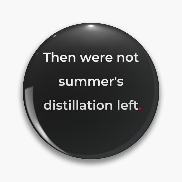 Item preview, "Then were not summer's distillation left" - print white designed and sold by ariksworld.