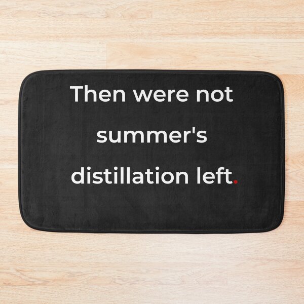 Item preview, "Then were not summer's distillation left" - print white designed and sold by ariksworld.