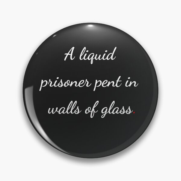 Item preview, "A liquid prisoner pent in walls of glass" - handwriting white designed and sold by ariksworld.