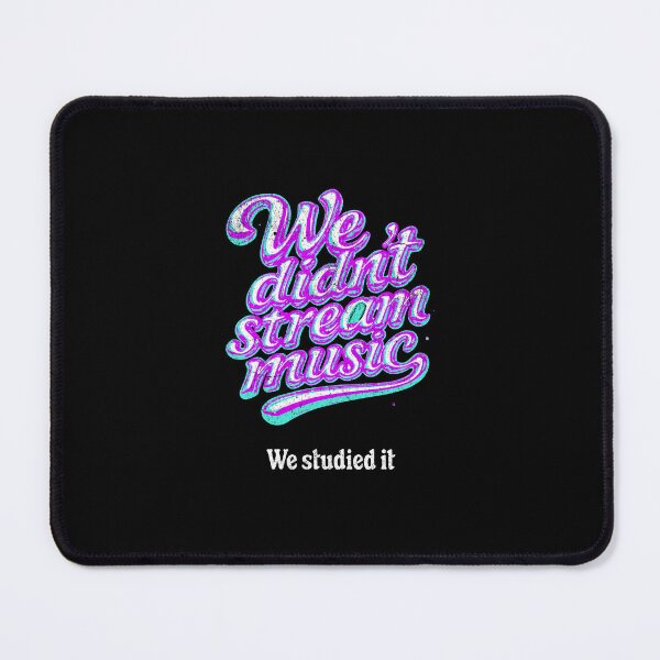 Item preview, We didn't stream music. We studied it. designed and sold by Pflugart.