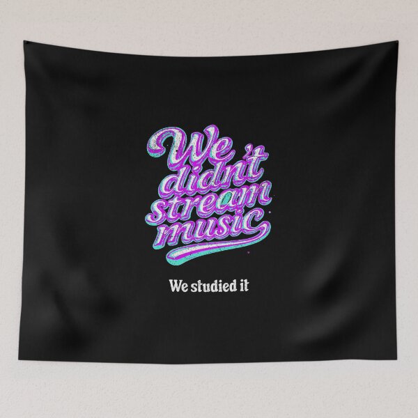 Item preview, We didn't stream music. We studied it. designed and sold by Pflugart.