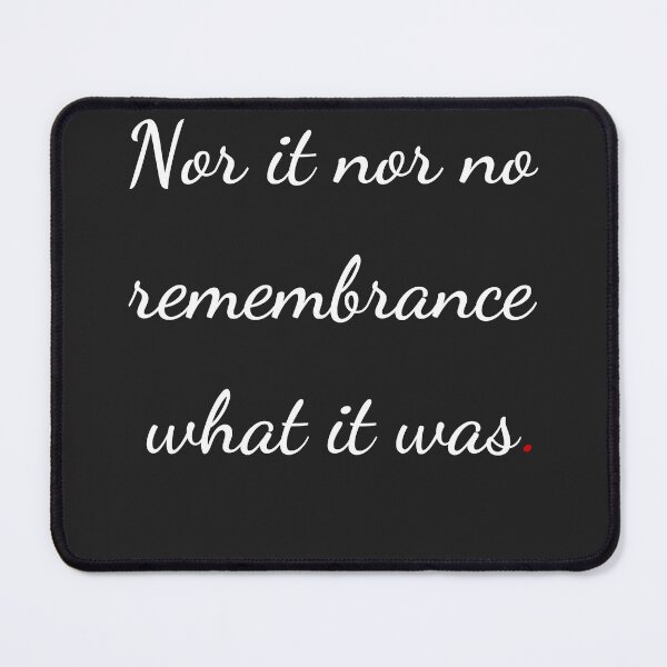 Item preview, "Nor it nor no remembrance what it was" - handwriting white designed and sold by ariksworld.