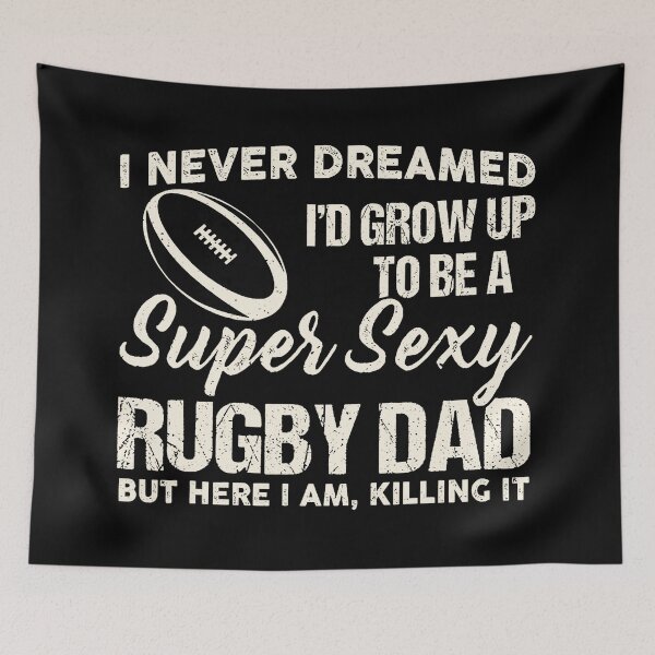 Item preview, Super Sexy Rugby Dad Funny Saying Graphic designed and sold by GabrieSketcham.