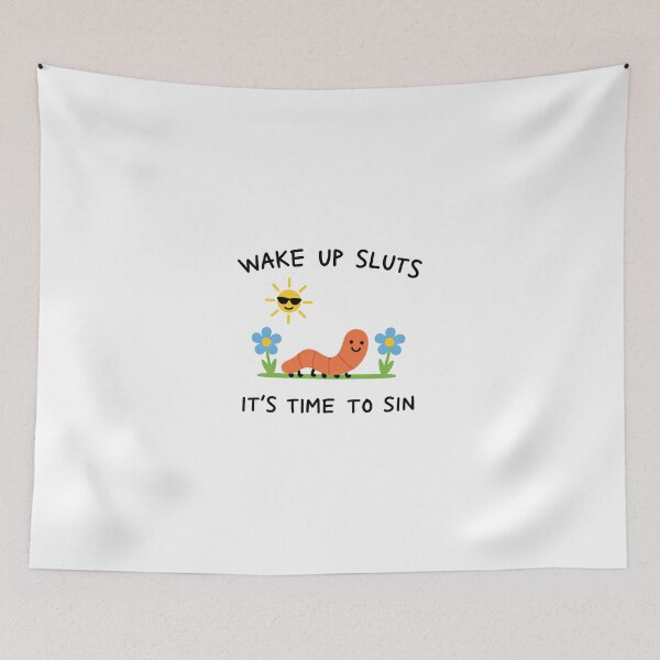 Item preview, Wake Up Slu*s It's Time To Sin Trendy Worm Meme 2 designed and sold by Kovav.