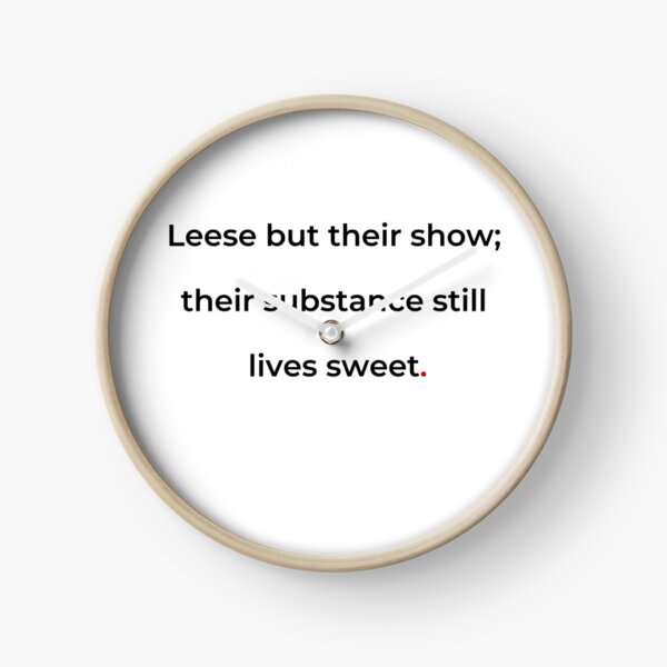 Item preview, "Leese but their show; their substance still lives sweet" - print black designed and sold by ariksworld.