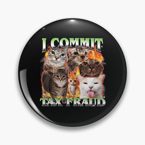 Item preview, I Commit Tax Fraud Funny Cat Meme Chaotic  designed and sold by tadmercado.