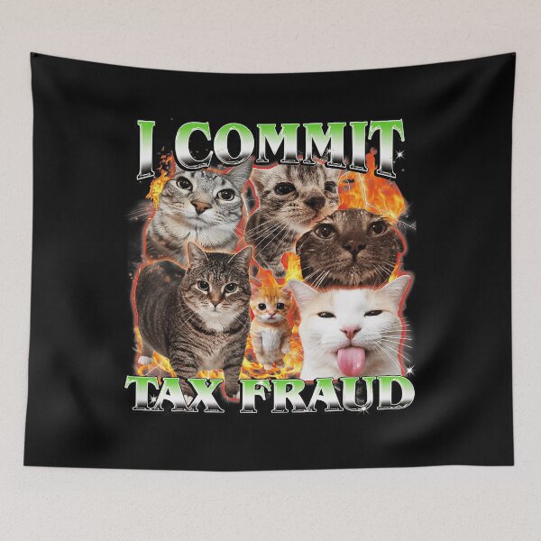 Item preview, I Commit Tax Fraud Funny Cat Meme Chaotic  designed and sold by tadmercado.