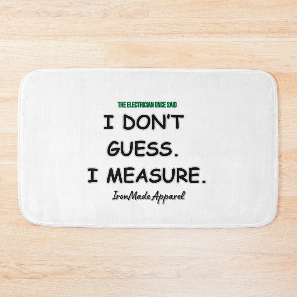 Item preview, I Don’t Guess I Measure T-Shirt | Electrician Pride Shirt for Linemen & Electrical Pros designed and sold by IronMade Apparel.