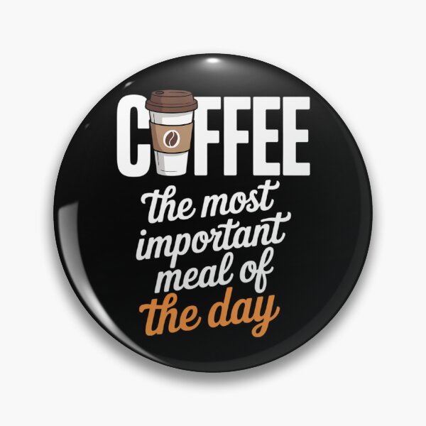 Item preview, Coffee The Most Important Meal, Caffeine & Coffee Lover designed and sold by FaithAbbott.
